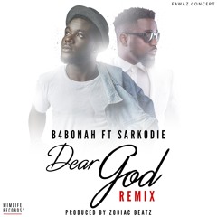 B4Bonah - Dear God Remix feat Sarkodie