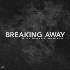 Breaking Away (feat. Micah Ariss)