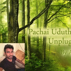 Pachai Uduthiya Kaadu Unplugged