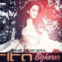 Rita - Bigharar (Serhat Candan Remix) 2017