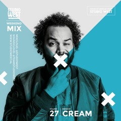 Studio West Weekend Mix Vol. 27 Mixed by CREAM
