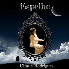 Espelho - Eliane Rodrigues