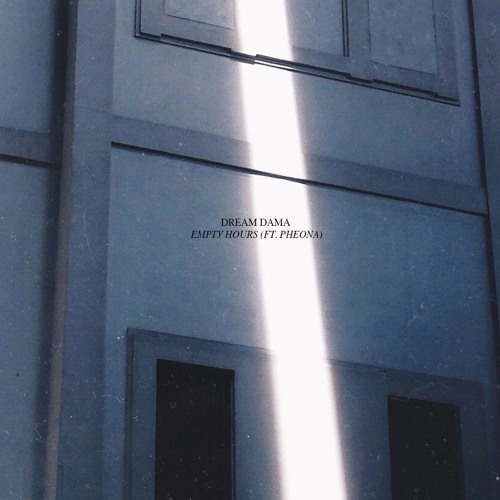 Empty Hours (ft. Pheona)