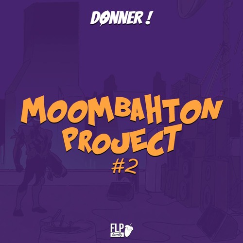 [FREE] Moombahton Project #2 by Donner