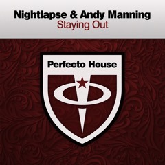 Nightlapse & Andy Manning - Staying Out (Original Mix)