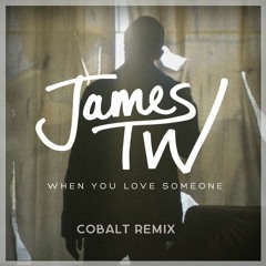 James TW - When You Love Someone (Cobalt Remix) [TIËSTO'S CLUB LIFE 534 & 535]