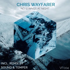 Chris Wayfarer - No Strings At Night (Original Mix)