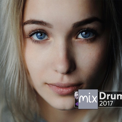 Best Drum & Bass Mix 2017 (Melodic/Uplifting/Vocal)
