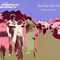 The Chemical Brothers - Hey Boy Hey Girl (Tasso Remix) Sample