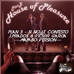 Plan B - Si No Le Contesto ( J.Prados & Victor Garcia Remix )