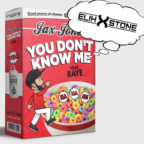 Jax Jones Ft Raye - You Don't Know Me (EL!H x STONE Unofficial Edit) by  EL!H x STONE - Free download on ToneDen