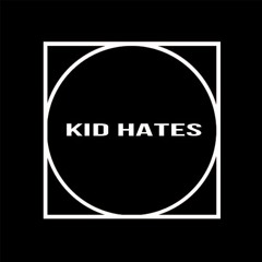 Kid Hates unreleased house 02