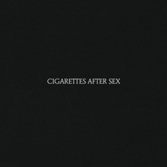 Cigarettes After Sex - Flash