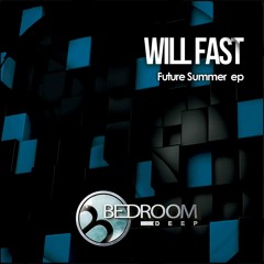 Will Fast - Future Summer (Radio Edit) [BEDROOM DEEP]
