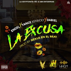 Endel x Yance Kennoly x Dabiel - La Excusa