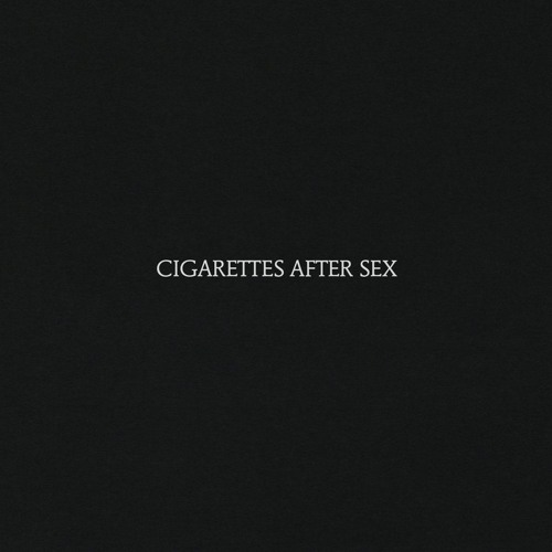 Cigarettes After Sex : Cigarettes After Sex (2017)