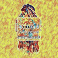The Chainsmokers - Closer Ft. Halsey (Steve Tronex Flip - Edit) *FREE DOWNLOAD*