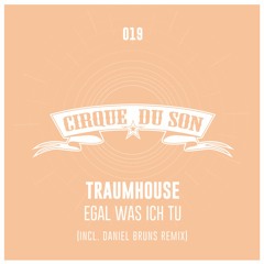 Traumhouse - Egal Was Ich Tu (Daniel Bruns Remix)[PREVIEW]
