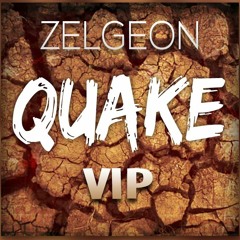 [Future Bounce] Zelgeon - Quake (VIP Edit) [Original Mix] "Buy" FOR FREE DOWNLOAD!
