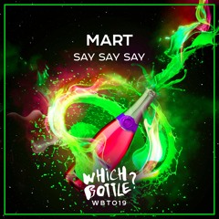 Mart - Say Say Say (Radio Edit)#28 in Beatport Top 100 Future House