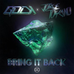 GDLK x Jorge Toscano - Bring It Back