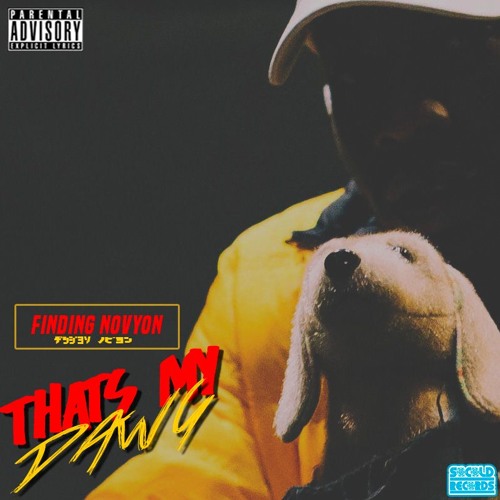 that's my dawg by finding novyon free listening on soundcloud artworks 000227637652 yal7lh t500x500 that's my dawg by finding novyon free listening on soundcloud