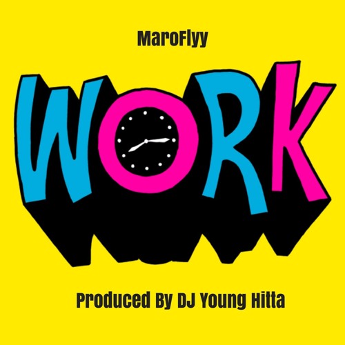 MaroFlyy - Work Produced By DJ Young Hitta