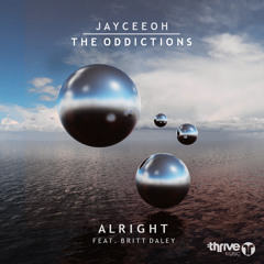 Jayceeoh & The Oddictions - Alright (ft. Britt Daley)