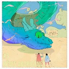 CQLB # 3 - Rêves Aborigènes