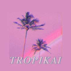 TROPIKAI