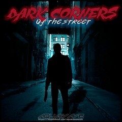 Dark Corners Of The Street