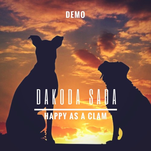 Dakoda Sada - Happy As A Clam