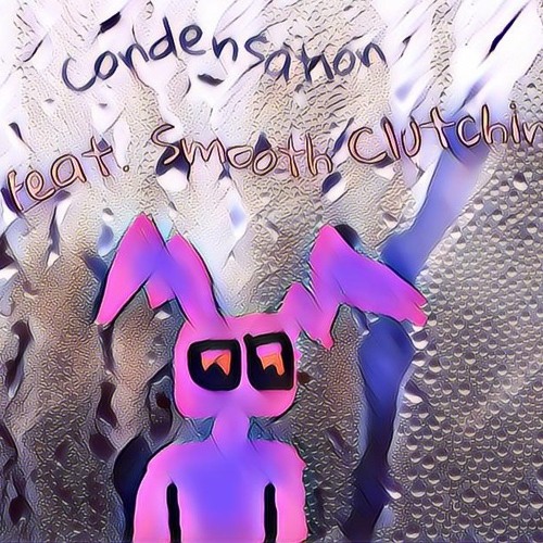 Condensation Feat. Smooth Clutchin (Prod.CashMoney Ap)