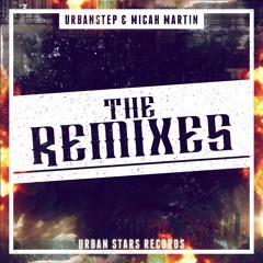 Urbanstep & Micah Martin - Burn The City Down (Sekai Remix)