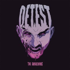 DETEST / TOXIC SICKNESS GUEST MIX / JUNE / 2017