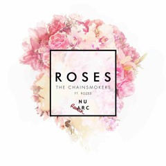 The Chainsmokers - Roses (NUARC Remix)