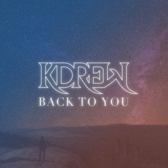 KDrew - Back To You