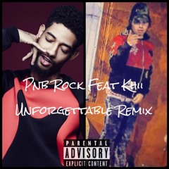 Pnb Rock Feat Khii - Unforgettable Remix