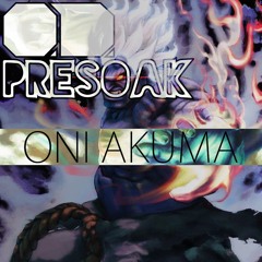 OD x PRESOAK - ONI AKUMA (CLIP)