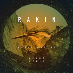 Boris Castro - Rakin [VRuno Remix]