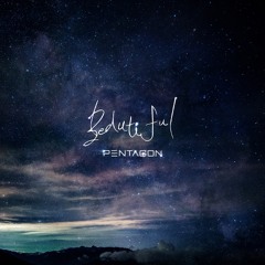 Beautiful (Prod. by 정일훈 Of BTOB) - PENTAGON