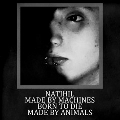 Wirephobia - NATIHIL MADE BY MACHINES BORN TO DIE MADE BY ANIMALS [Download in description]
