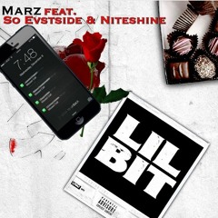 Marz ft. So Evstside & Niteshine "Lil Bit" Prod. By Swaggagunz