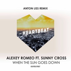 Alexey Romeo Feat. Sunny Cross - When The Sun Goes Down (Anton Liss Remix) [OUT NOW!]