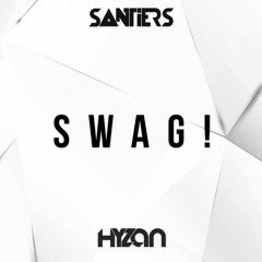 Santiers & Hyzan - SWAG! (Original Mix)Free Download