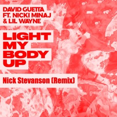 David Guetta Feat Nicki Minaj & Lil Wayne - Light My Body Up (Nick Stevanson Remix)