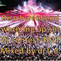 Beachweekend warming up set [dj contest 2017] (07-06-2017)