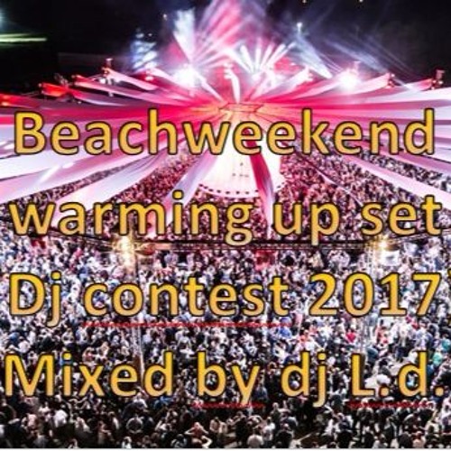 Beachweekend warming up set [dj contest 2017] (07-06-2017)