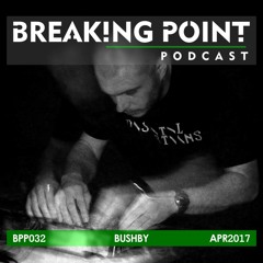 Bushby - Breaking Point Podcast April 2017