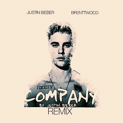 Stream Justin Bieber - Company (Brenttwood Remix) by Brenttwood | Listen  online for free on SoundCloud